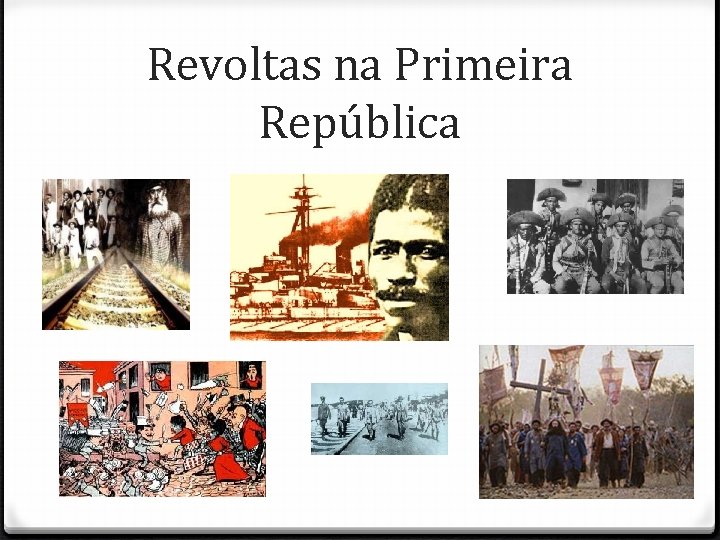 Revoltas na Primeira República 