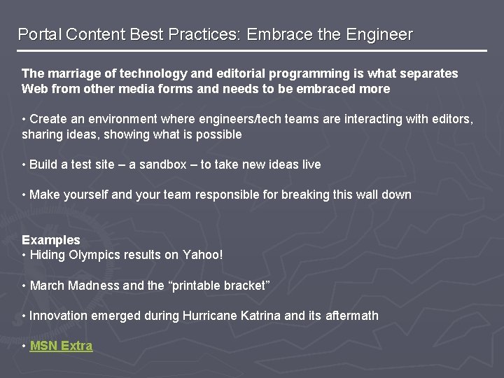 Portal Content Best Practices: Embrace the Engineer The marriage of technology and editorial programming