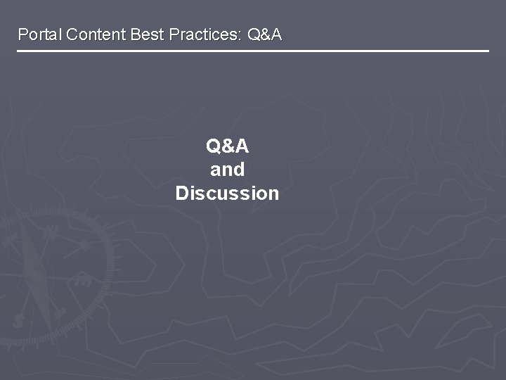 Portal Content Best Practices: Q&A and Discussion 