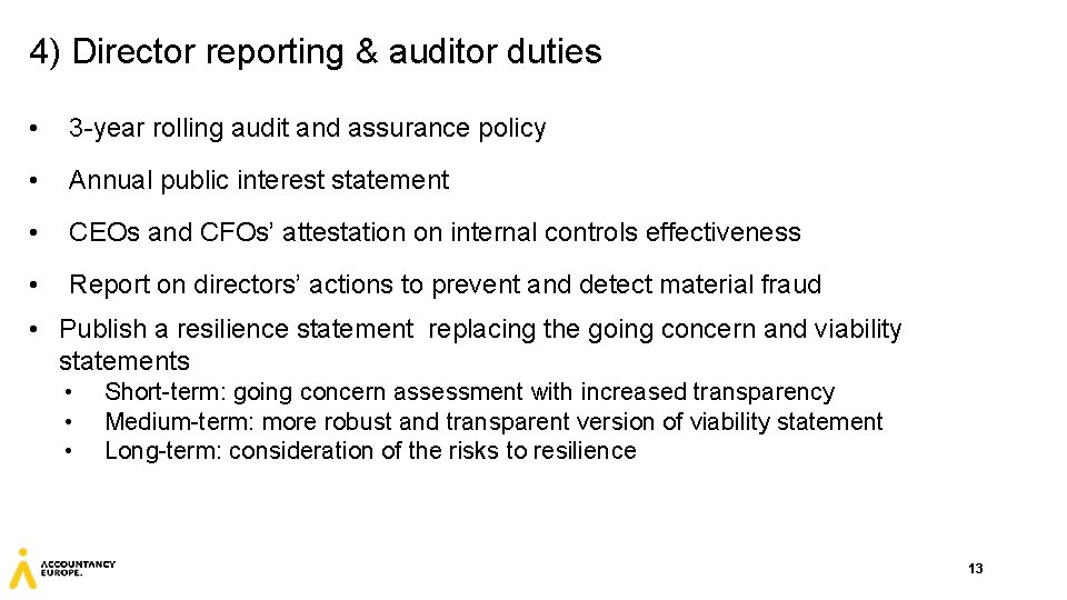 4) Director reporting & auditor duties • 3 -year rolling audit and assurance policy