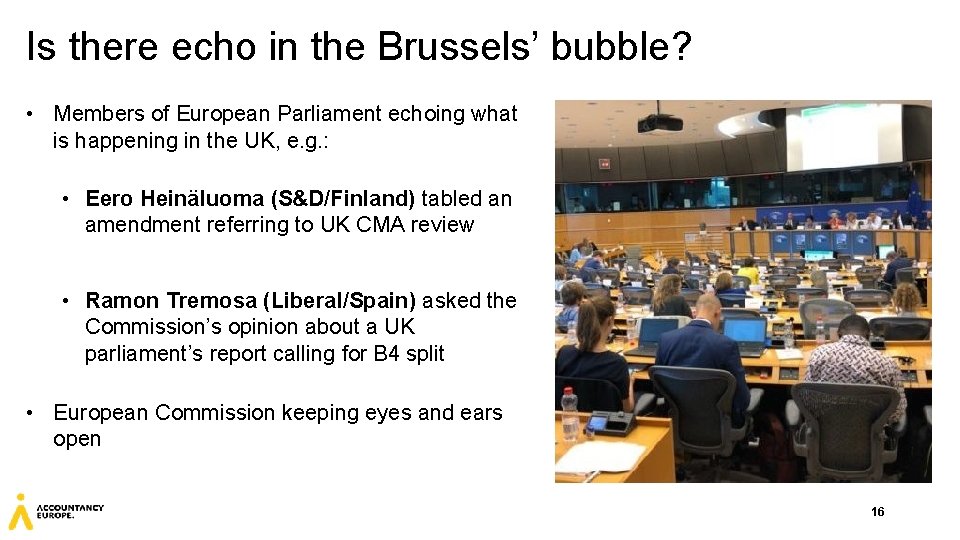 Is there echo in the Brussels’ bubble? • Members of European Parliament echoing what