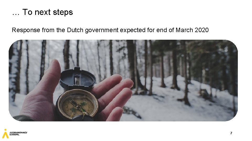 … To next steps Response from the Dutch government expected for end of March