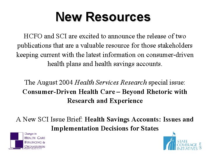 New Resources HCFO and SCI are excited to announce the release of two publications