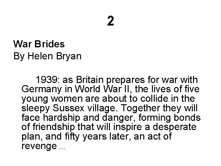 2 War Brides By Helen Bryan 1939: as Britain prepares for war with Germany