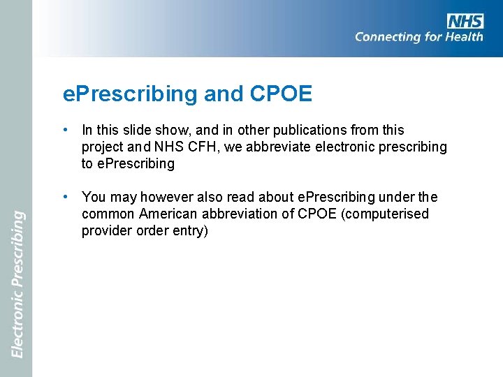 e. Prescribing and CPOE • In this slide show, and in other publications from