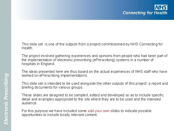 This slide set is one of the outputs from a project commissioned by NHS