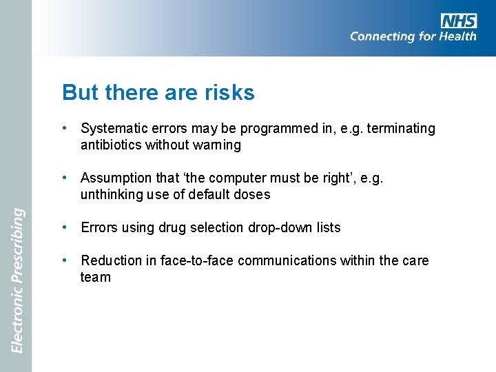 But there are risks • Systematic errors may be programmed in, e. g. terminating
