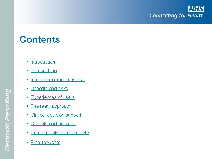 Contents • Introduction • e. Prescribing • Integrating medicines use • Benefits and risks