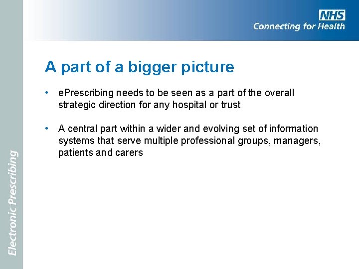 A part of a bigger picture • e. Prescribing needs to be seen as