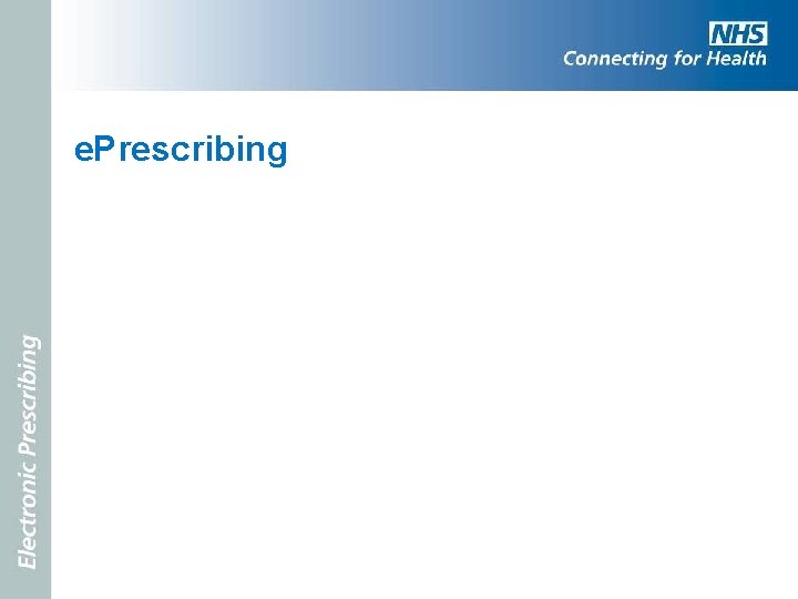 e. Prescribing 