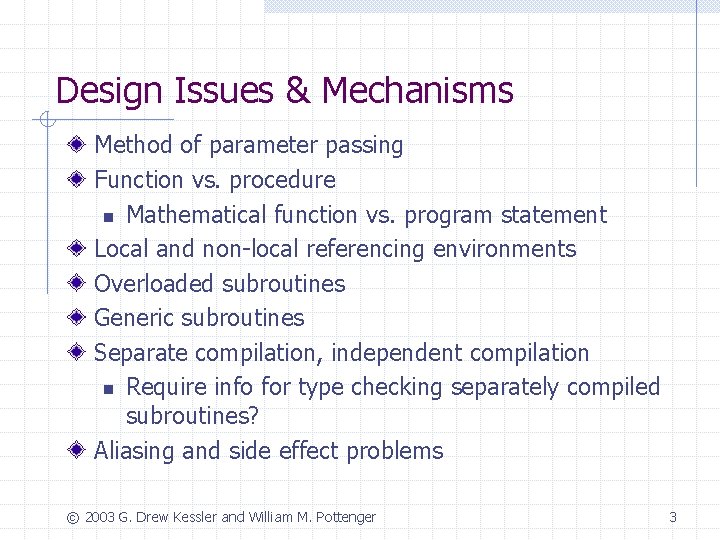 Design Issues & Mechanisms Method of parameter passing Function vs. procedure n Mathematical function