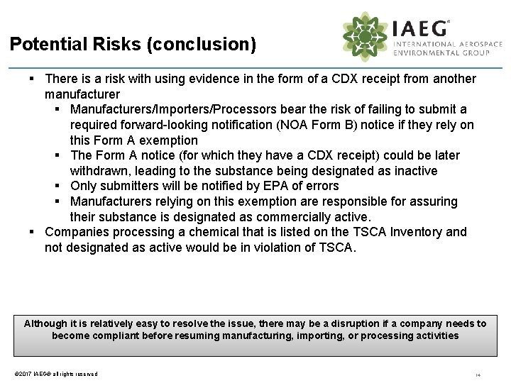 Potential Risks (conclusion) § There is a risk with using evidence in the form
