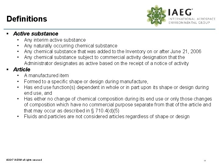 Definitions § Active substance • • Any interim active substance Any naturally occurring chemical