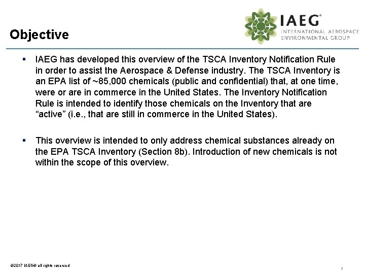 Objective § IAEG has developed this overview of the TSCA Inventory Notification Rule in
