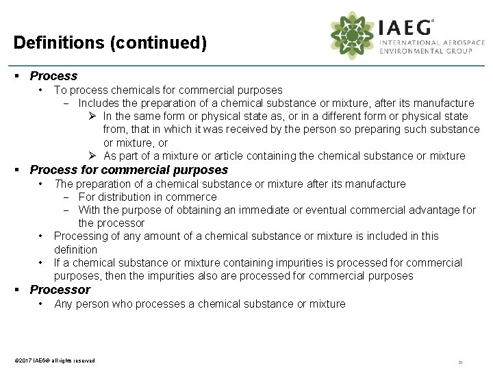 Definitions (continued) § Process • To process chemicals for commercial purposes Includes the preparation