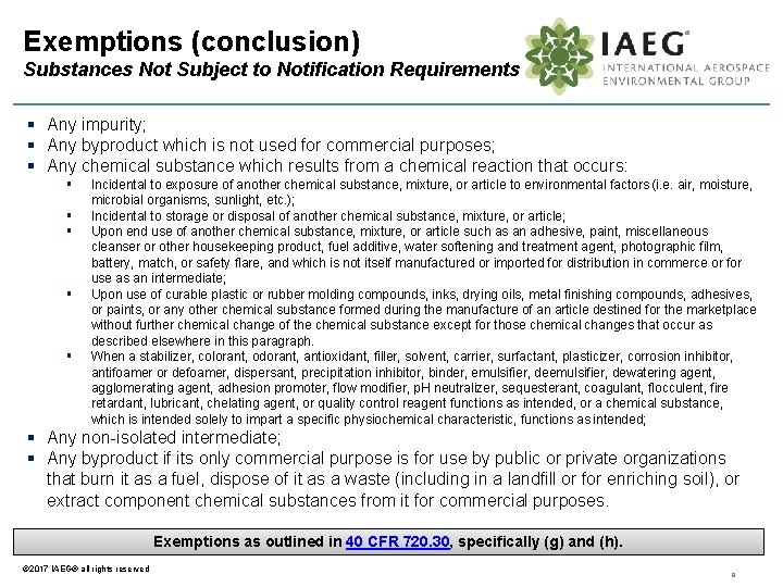 Exemptions (conclusion) Substances Not Subject to Notification Requirements § Any impurity; § Any byproduct