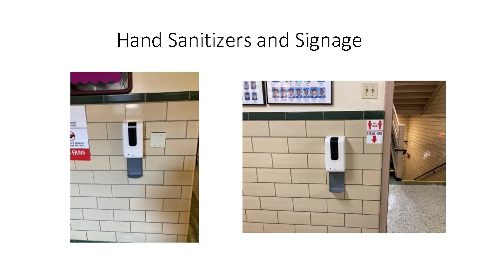 Hand Sanitizers and Signage 