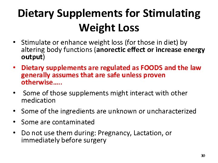 Dietary Supplements for Stimulating Weight Loss • Stimulate or enhance weight loss (for those