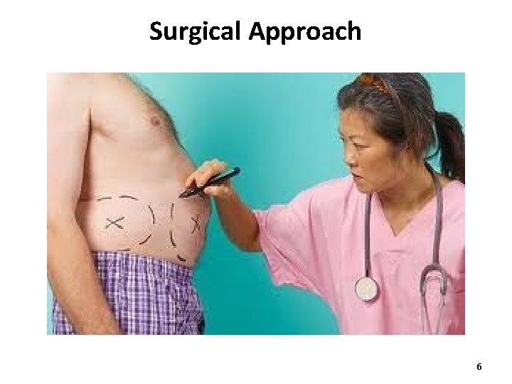 Surgical Approach 6 