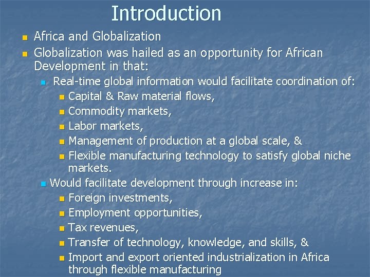 Introduction n n Africa and Globalization was hailed as an opportunity for African Development