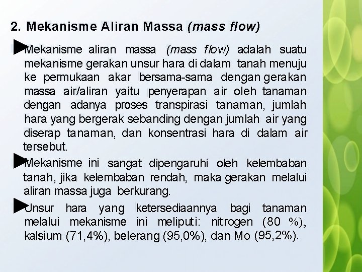2. Mekanisme Aliran Massa (mass flow) ►Mekanisme aliran massa (mass flow) adalah suatu mekanisme