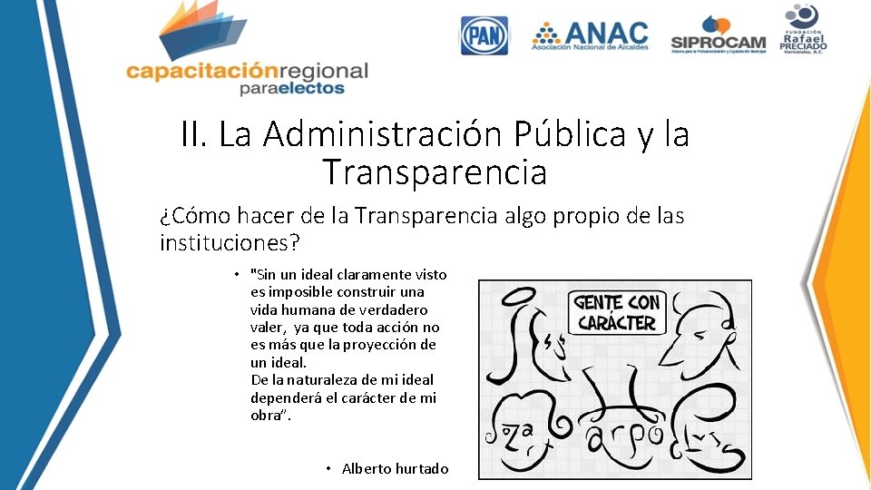 II. La Administración Pública y la Transparencia ¿Cómo hacer de la Transparencia algo propio