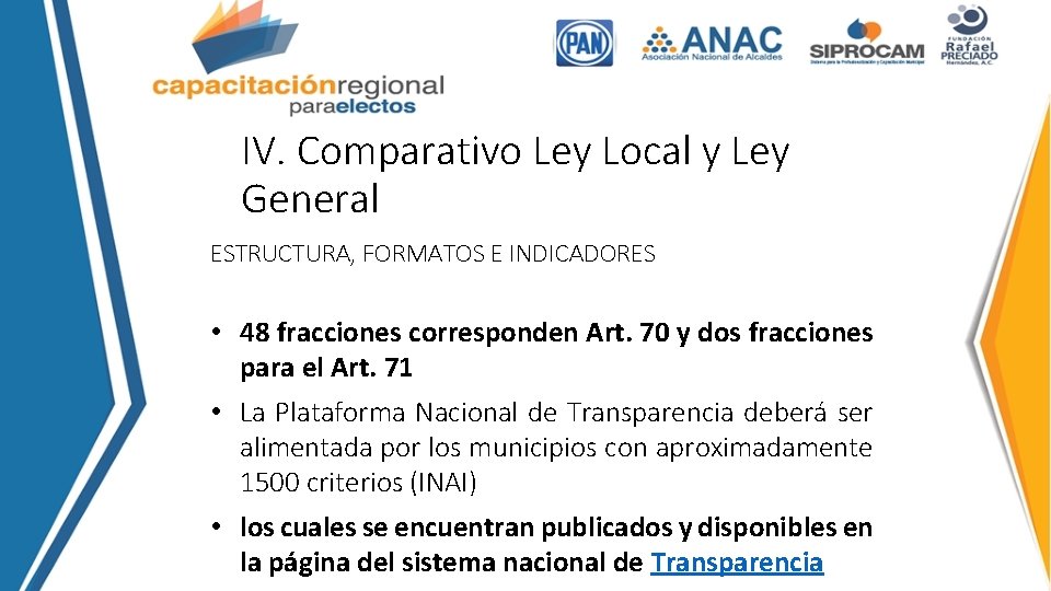 IV. Comparativo Ley Local y Ley General ESTRUCTURA, FORMATOS E INDICADORES • 48 fracciones