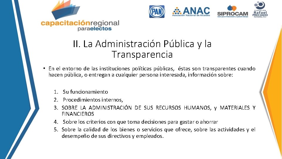 II. La Administración Pública y la Transparencia • En el entorno de las instituciones