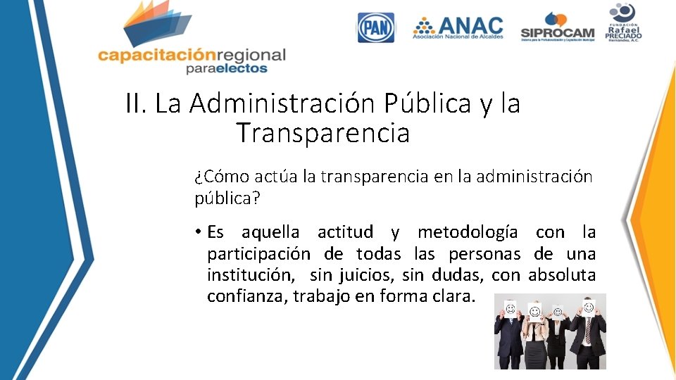 II. La Administración Pública y la Transparencia ¿Cómo actúa la transparencia en la administración