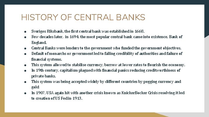 HISTORY OF CENTRAL BANKS ● ● ● ● Sveriges Riksbank, the first central bank