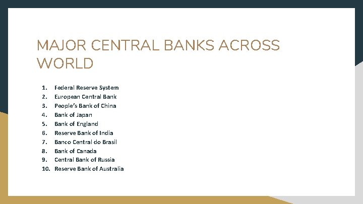 MAJOR CENTRAL BANKS ACROSS WORLD 1. 2. 3. 4. 5. 6. 7. 8. 9.