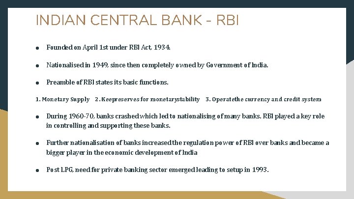 INDIAN CENTRAL BANK - RBI ● Founded on April 1 st under RBI Act,