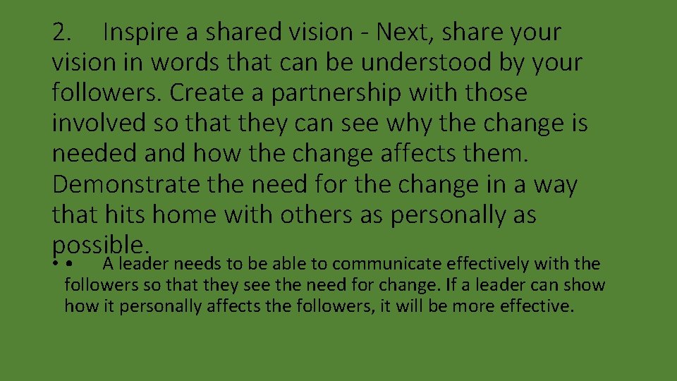 2. Inspire a shared vision - Next, share your vision in words that can