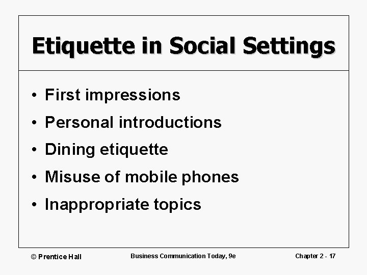 Etiquette in Social Settings • First impressions • Personal introductions • Dining etiquette •