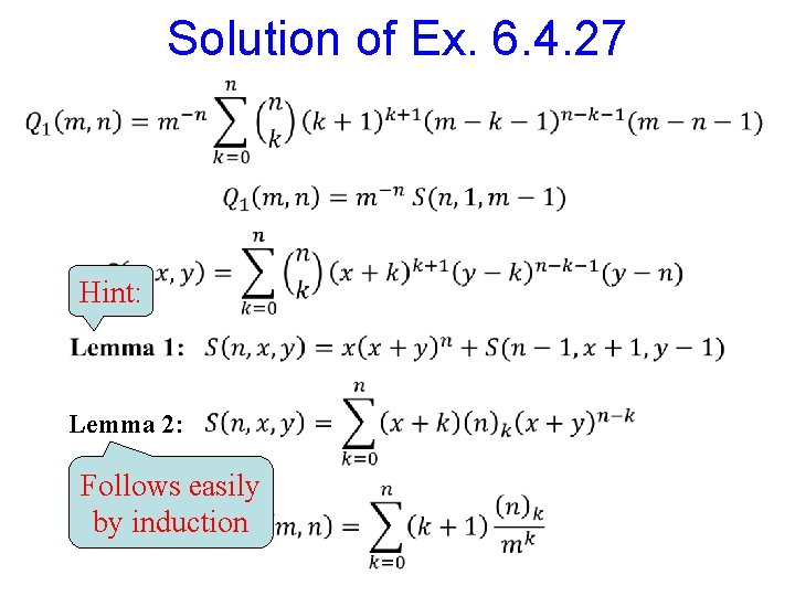 Solution of Ex. 6. 4. 27 Hint: Lemma 2: Follows easily by induction 