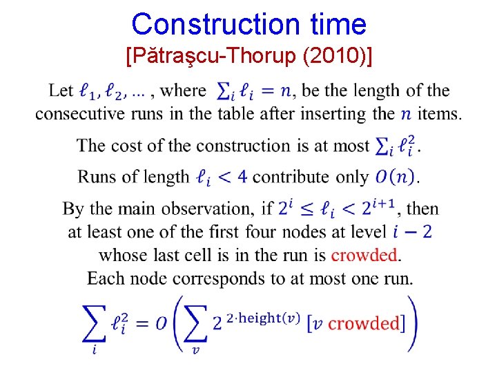 Construction time [Pătraşcu-Thorup (2010)] 