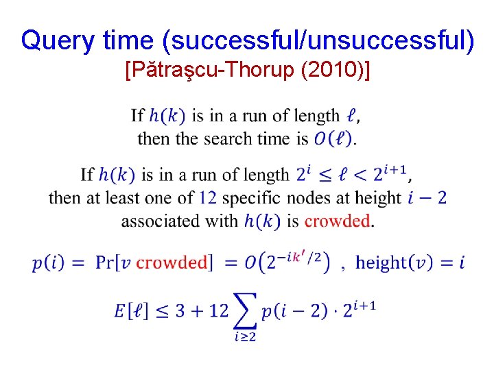 Query time (successful/unsuccessful) [Pătraşcu-Thorup (2010)] 