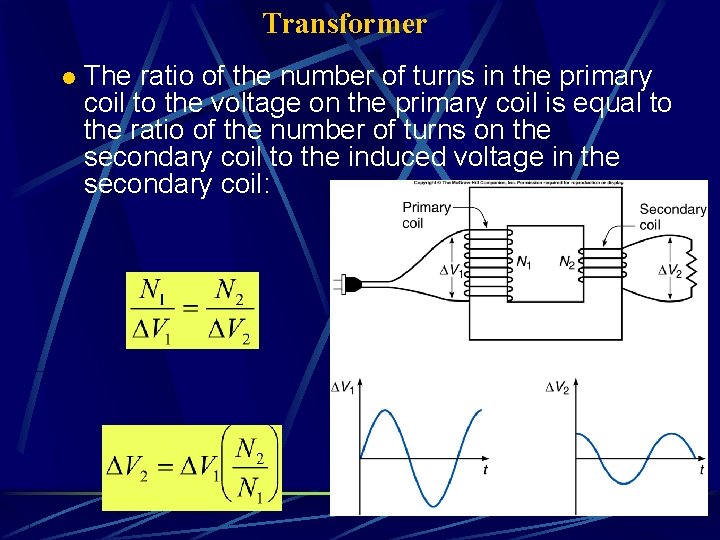 Transformer l The ratio of the number of turns in the primary coil to