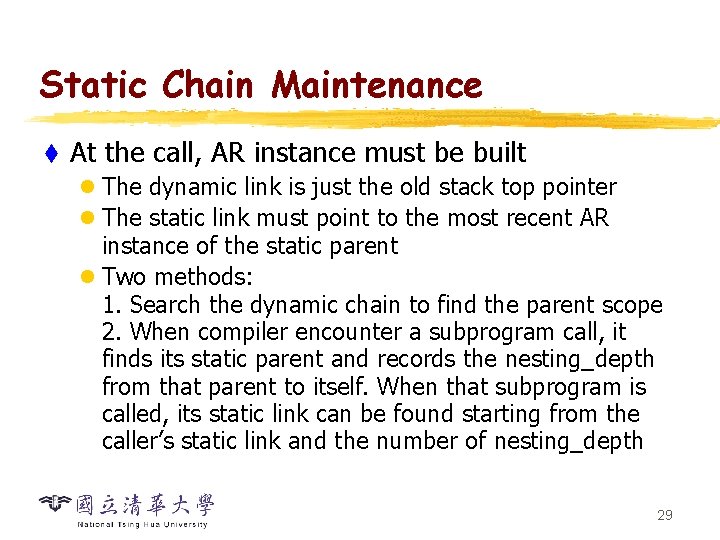 Static Chain Maintenance t At the call, AR instance must be built l The