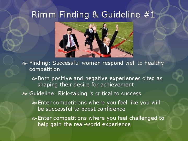 Rimm Finding & Guideline #1 Finding: Successful women respond well to healthy competition Both Rimm Finding & Guideline #1 Finding: Successful women respond well to healthy competition Both