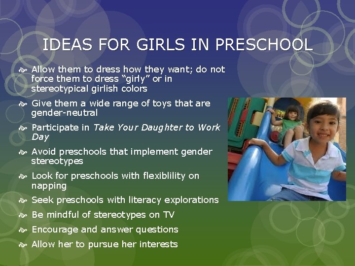 IDEAS FOR GIRLS IN PRESCHOOL Allow them to dress how they want; do not IDEAS FOR GIRLS IN PRESCHOOL Allow them to dress how they want; do not