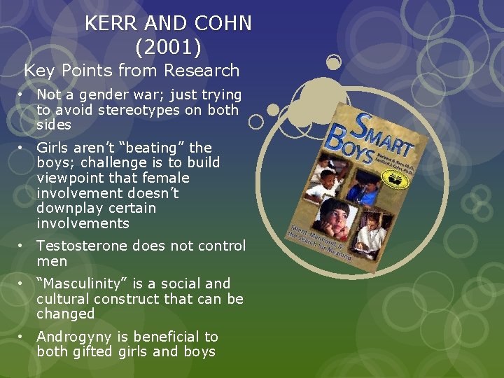 KERR AND COHN (2001) Key Points from Research • Not a gender war; just KERR AND COHN (2001) Key Points from Research • Not a gender war; just