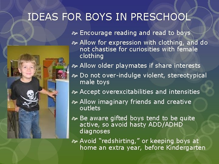 IDEAS FOR BOYS IN PRESCHOOL Encourage reading and read to boys Allow for expression