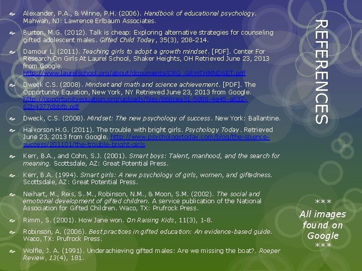 Alexander, P. A. , & Winne, P. H. (2006). Handbook of educational psychology. Mahwah, Alexander, P. A. , & Winne, P. H. (2006). Handbook of educational psychology. Mahwah,