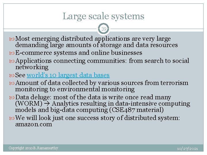 Large scale systems 39 Most emerging distributed applications are very large demanding large amounts