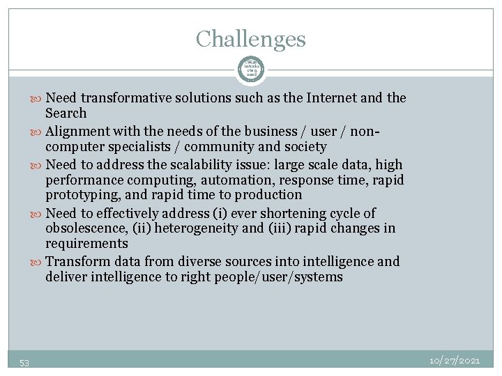 Challenges CSE 507 Introdu ction 2008 Need transformative solutions such as the Internet and