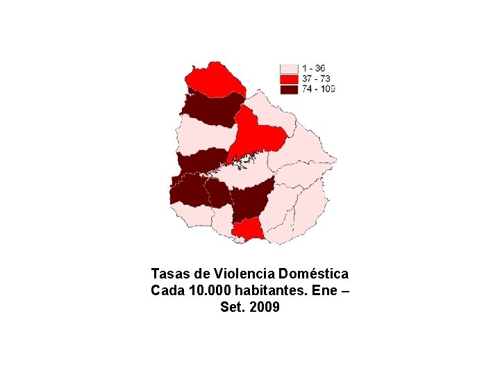 Tasas de Violencia Doméstica Cada 10. 000 habitantes. Ene – Set. 2009 