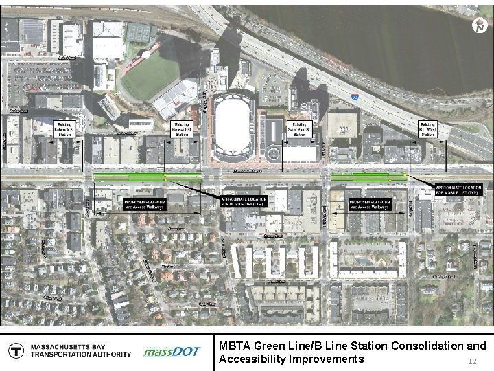 MBTA Green Line/B Line Station Consolidation and Accessibility Improvements 12 
