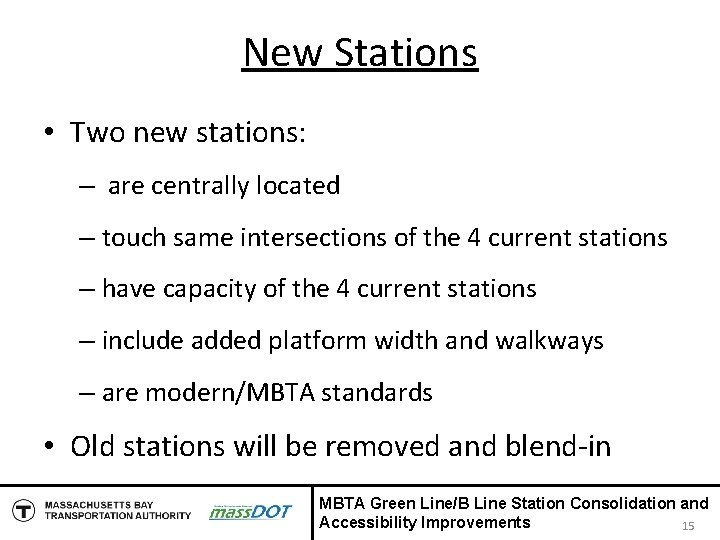 New Stations • Two new stations: – are centrally located – touch same intersections