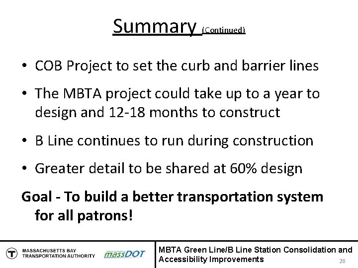 Summary (Continued) • COB Project to set the curb and barrier lines • The